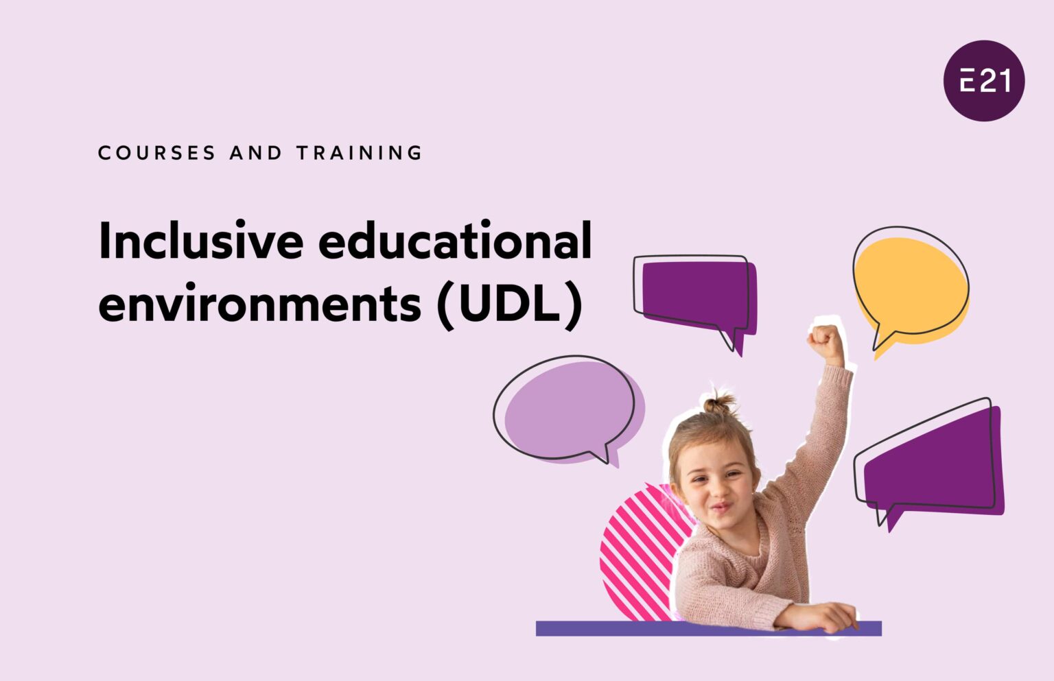 Inclusive educational environments (UDL) - Escuela21